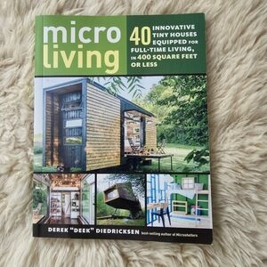 Micro Living 40 tiny but practical houses Derek Diedricksen